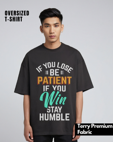 Patience & Humility Quote - Oversized T-Shirt